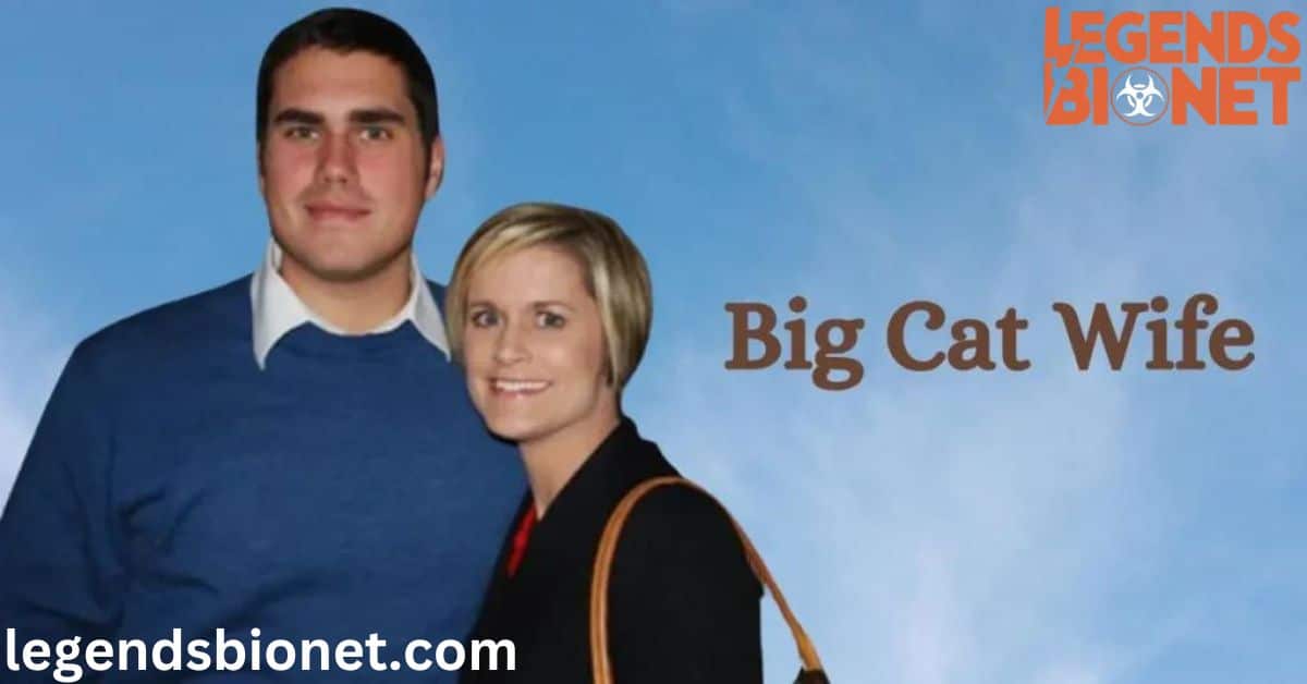 Big Cat Wife And Biography